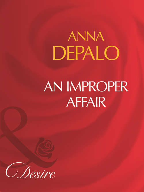 Book cover of An Improper Affair (ePub First edition) (Mills And Boon Desire Ser. #1803)