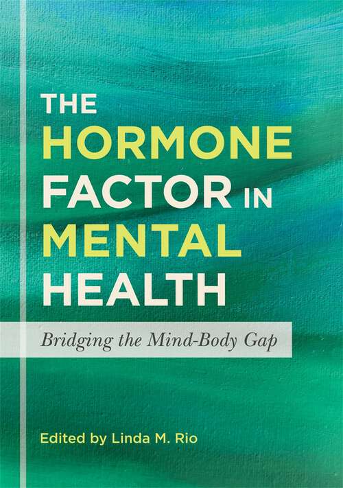 Book cover of The Hormone Factor in Mental Health: Bridging the Mind-Body Gap
