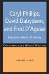 Book cover of Caryl Phillips, David Dabydeen and Fred D'Aguiar: Representations of slavery (Contemporary World Writers)