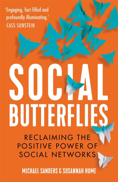 Book cover of Social Butterflies: Reclaiming the Positive Power of Social Networks