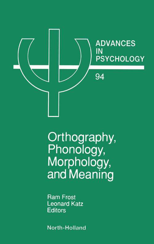 Book cover of Orthography, Phonology, Morphology and Meaning (ISSN: Volume 94)