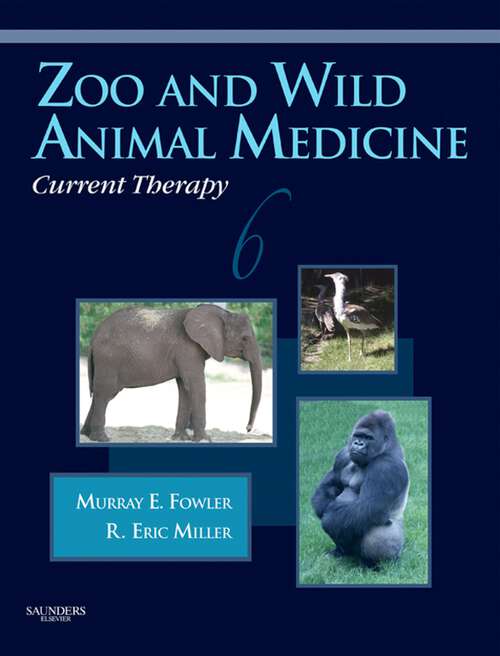 Book cover of Zoo and Wild Animal Medicine Current Therapy - E-Book: Zoo and Wild Animal Medicine Current Therapy - E-Book (6)