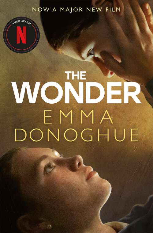 Book cover of The Wonder: Now a major Netflix film starring Florence Pugh