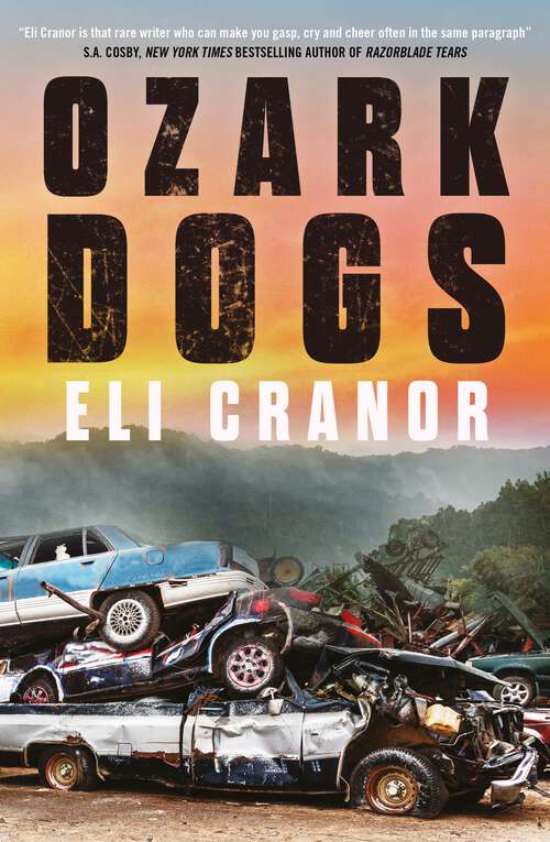 Book cover of Ozark Dogs: the acclaimed US crime thriller from the award-nominated author