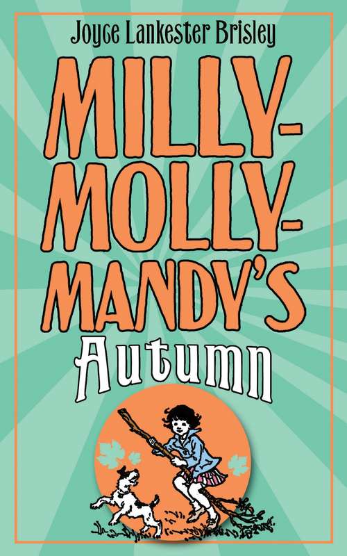 Book cover of Milly-Molly-Mandy's Autumn (The World of Milly-Molly-Mandy #4)