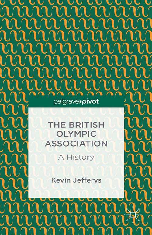 Book cover of The British Olympic Association: A History (2014)