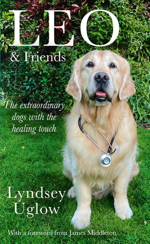 Book cover of Leo & Friends: The Dogs With A Healing Touch (ePub edition)