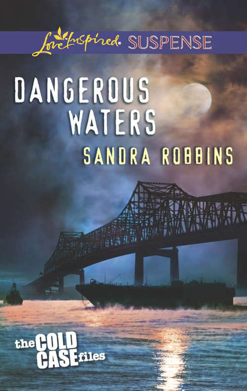 Book cover of Dangerous Waters: The Cold Case Files (ePub First edition) (The Cold Case Files #1)