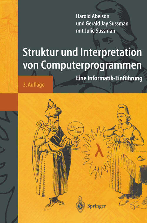 Book cover of Struktur und Interpretation von Computerprogrammen: Eine Informatik-Einführung (3. Aufl. 1998) (Springer-Lehrbuch)