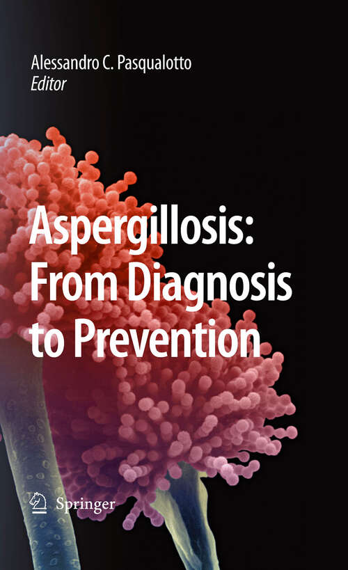 Book cover of Aspergillosis: from diagnosis to prevention (2010)