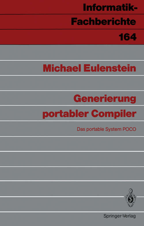 Book cover of Generierung portabler Compiler: Das portable System POCO (1988) (Informatik-Fachberichte #164)