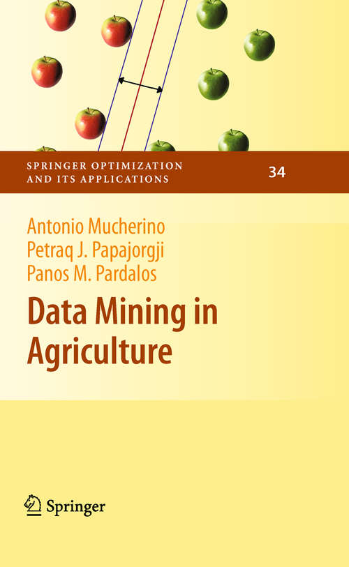 Book cover of Data Mining in Agriculture (2009) (Springer Optimization and Its Applications #34)