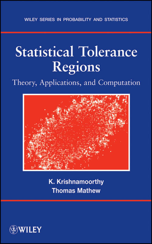 Book cover of Statistical Tolerance Regions: Theory, Applications, and Computation (Wiley Series in Probability and Statistics #744)