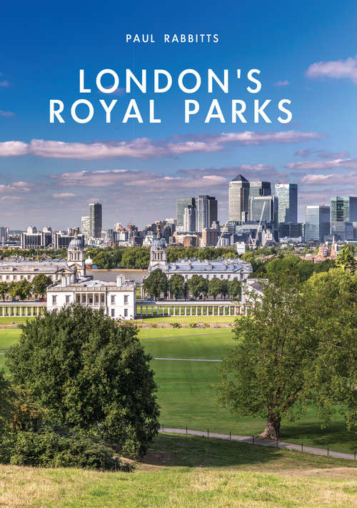Book cover of London’s Royal Parks (Shire Library #793)