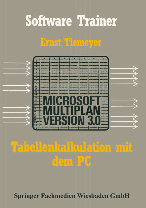 Book cover of Tabellenkalkulation mit Microsoft Multiplan 3.0 auf dem PC (1988) (Software Trainer: Grundstufe)