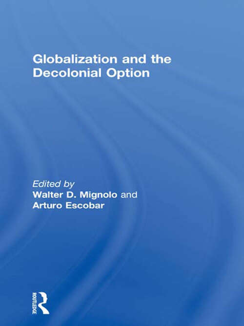 Book cover of Globalization and the Decolonial Option