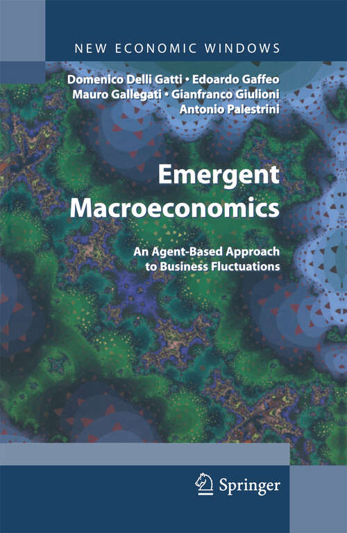 Book cover of Emergent Macroeconomics: An Agent-Based Approach to Business Fluctuations (2008) (New Economic Windows)