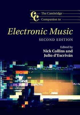 Book cover of The Cambridge Companion To Electronic Music (PDF) ((2nd edition)) (Cambridge Companions To Music Ser.)