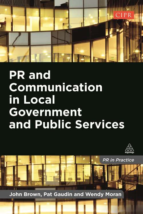 Book cover of PR and Communication in Local Government and Public Services (PR In Practice)