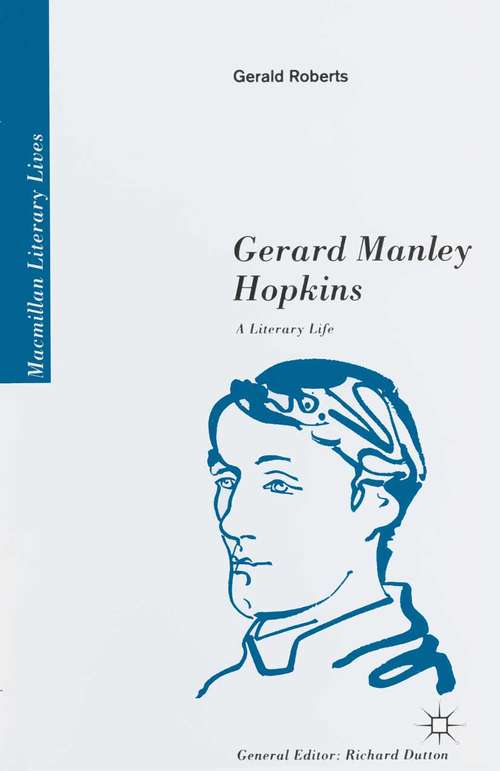 Book cover of Gerard Manley Hopkins: A Literary Life (1st ed. 1994) (Literary Lives)