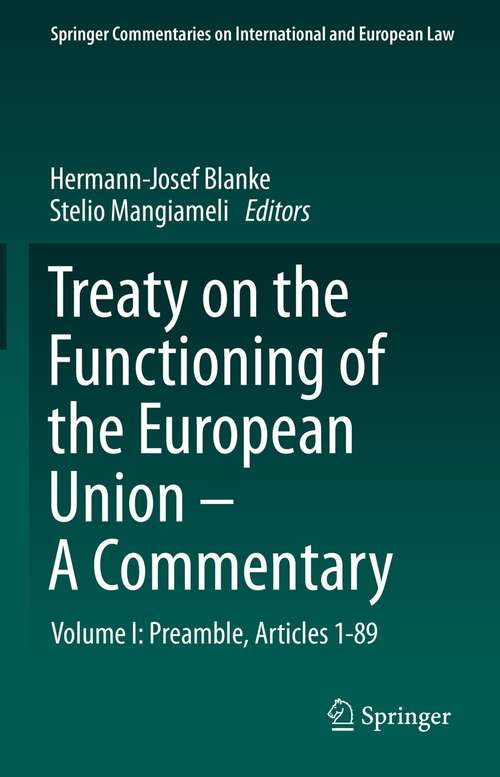 Book cover of Treaty on the Functioning of the European Union - A Commentary: Volume I: Preamble, Articles 1-89 (1st ed. 2021) (Springer Commentaries on International and European Law)