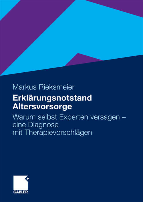 Book cover of Erklärungsnotstand Altersvorsorge: Warum selbst Experten versagen - eine Diagnose mit Therapievorschlägen (2010)
