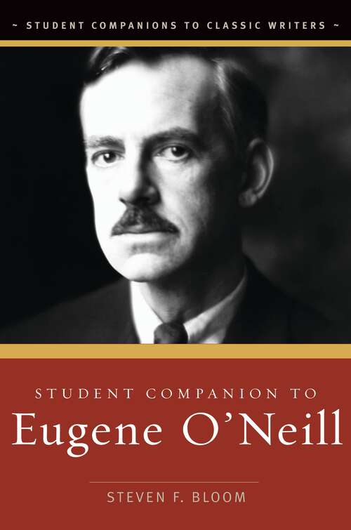 Book cover of Student Companion to Eugene O'Neill (Student Companions to Classic Writers)