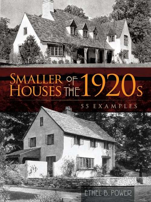 Book cover of Smaller Houses of the 1920s: 55 Examples