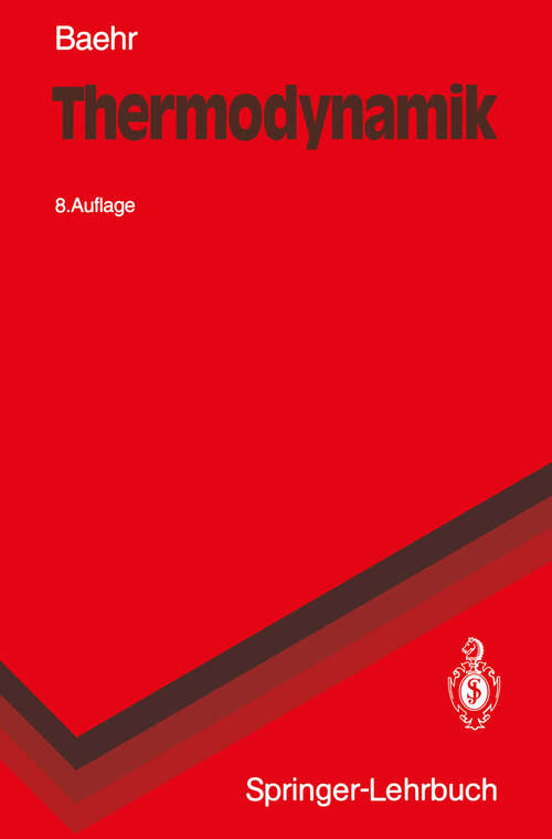 Book cover of Thermodynamik: Eine Einführung in die Grundlagen und ihre technischen Anwendungen (8. Aufl. 1992) (Springer-Lehrbuch)