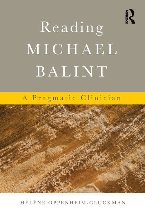 Book cover of Reading Michael Balint: A Pragmatic Clinician