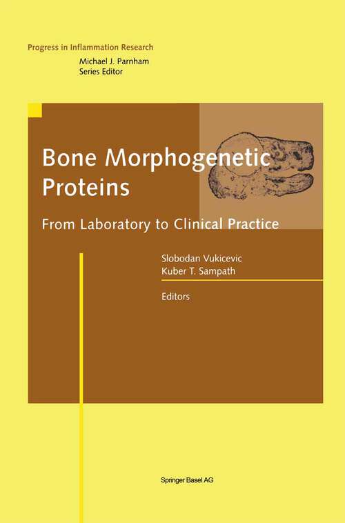 Book cover of Bone Morphogenetic Proteins: From Laboratory to Clinical Practice (2002) (Progress in Inflammation Research)