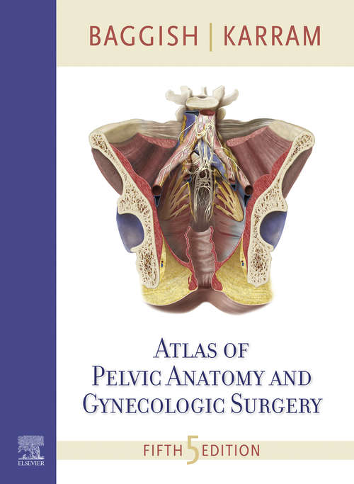 Book cover of Atlas of Pelvic Anatomy and Gynecologic Surgery E-Book (3)