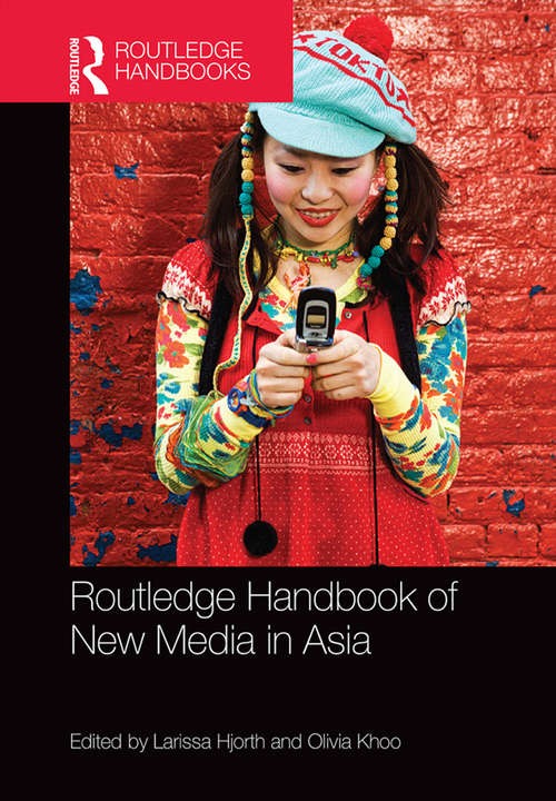 Book cover of Routledge Handbook of New Media in Asia