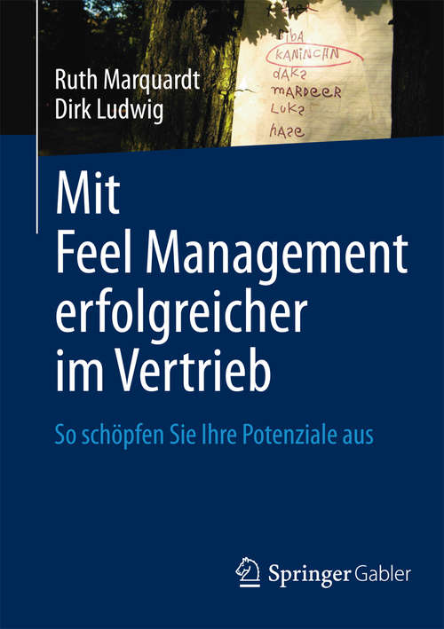 Book cover of Mit Feel Management erfolgreicher im Vertrieb: So schöpfen Sie Ihre Potenziale aus (2014)