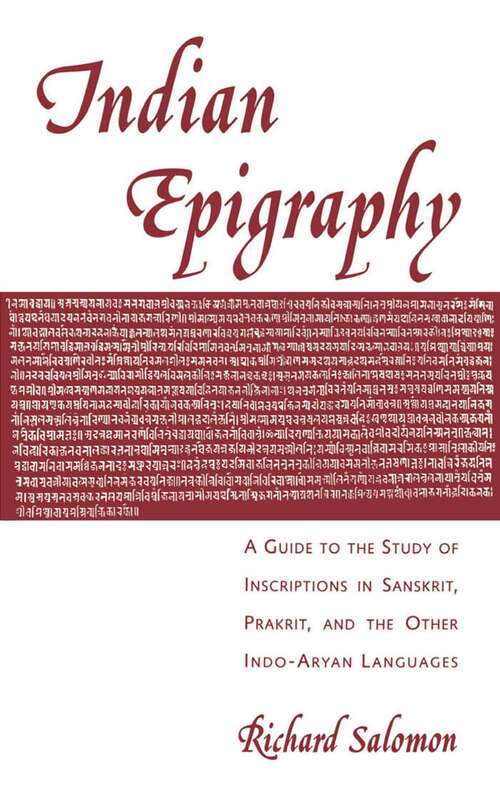 Book cover of Indian Epigraphy: A Guide To The Study Of Inscriptions In Sanskrit, Prakrit, And The Other Indo-aryan Languages