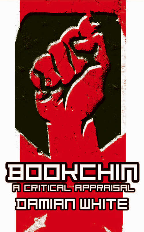 Book cover of Bookchin: A Critical Appraisal