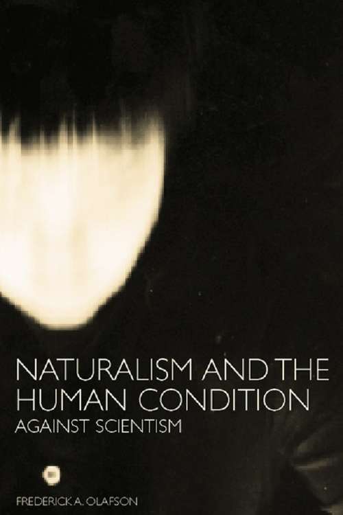 Book cover of Naturalism and the Human Condition: Against Scientism