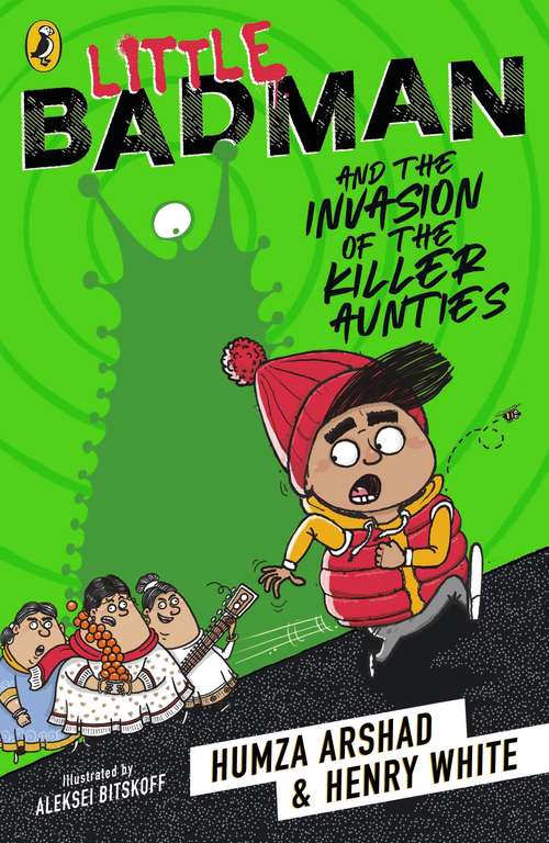 Book cover of Little Badman and the Invasion of the Killer Aunties (Little Badman)