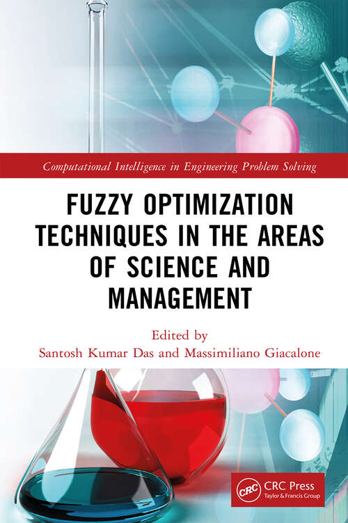 Book cover of Fuzzy Optimization Techniques in the Areas of Science and Management (Computational Intelligence in Engineering Problem Solving)