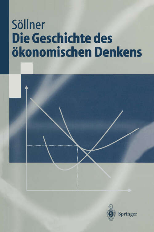 Book cover of Die Geschichte des ökonomischen Denkens (1999) (Springer-Lehrbuch)