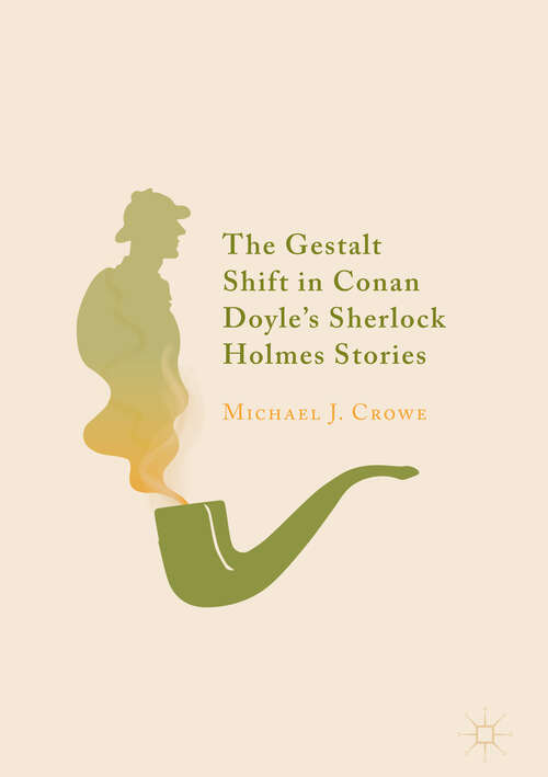 Book cover of The Gestalt Shift in Conan Doyle's Sherlock Holmes Stories (1st ed. 2018)