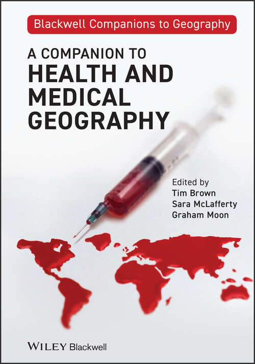 Book cover of A Companion to Health and Medical Geography (Wiley Blackwell Companions to Geography)