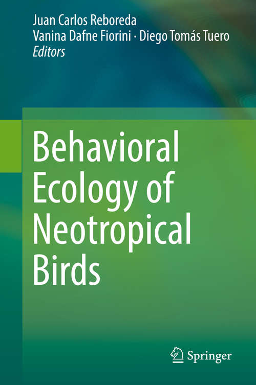 Book cover of Behavioral Ecology of Neotropical Birds (1st ed. 2019)