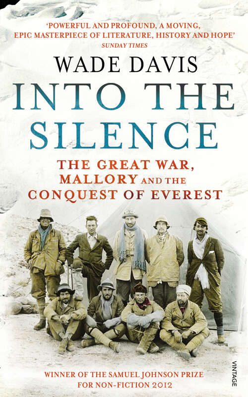 Book cover of Into The Silence: The Great War, Mallory and the Conquest of Everest