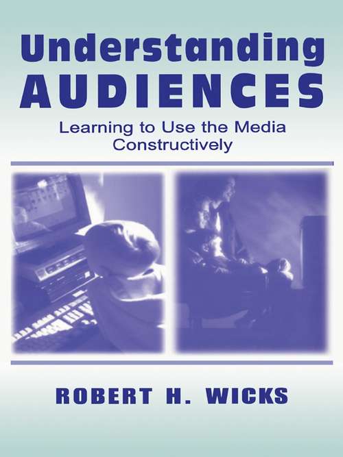 Book cover of Understanding Audiences: Learning To Use the Media Constructively (Routledge Communication Series)