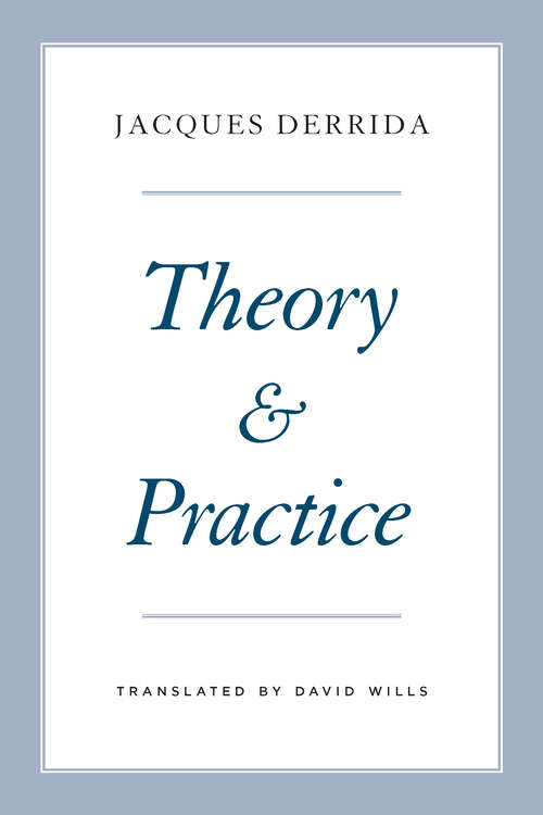 Book cover of Theory and Practice (The Seminars of Jacques Derrida)