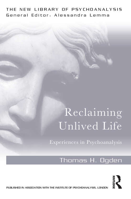 Book cover of Reclaiming Unlived Life: Experiences in Psychoanalysis (New Library of Psychoanalysis)