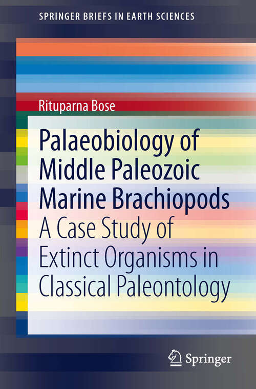 Book cover of Palaeobiology of Middle Paleozoic Marine Brachiopods: A Case Study of Extinct Organisms in Classical Paleontology (2013) (SpringerBriefs in Earth Sciences)