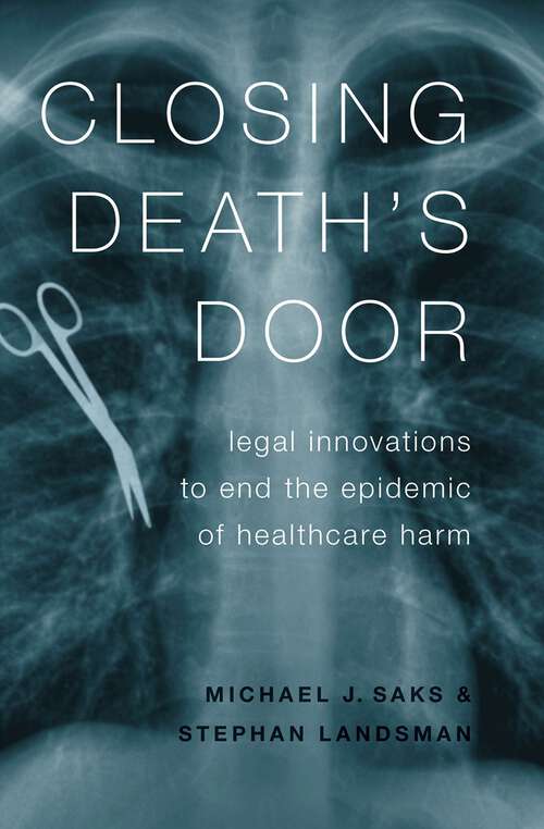 Book cover of Closing Death's Door: Legal Innovations to End the Epidemic of Healthcare Harm