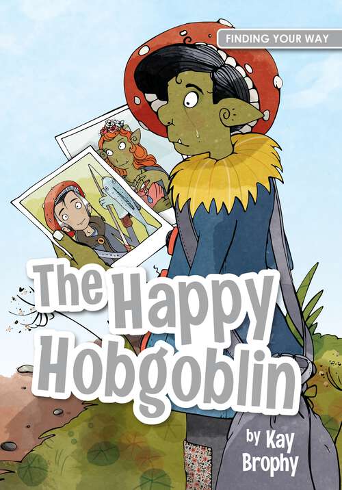 Book cover of The Happy Hobgoblin (Finding Your Way)